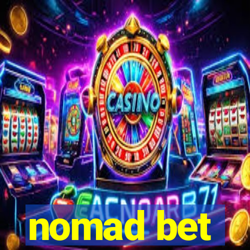 nomad bet